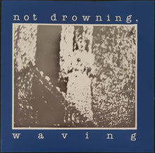 Load image into Gallery viewer, Not Drowning Waving - Moving Around