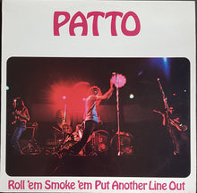 Load image into Gallery viewer, Patto - Roll 'Em Smoke 'Em Put Another Line Out