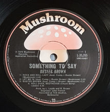 Load image into Gallery viewer, Buster Brown - Something To Say