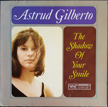 Load image into Gallery viewer, Astrud Gilberto - The Shadow Of Your Smile