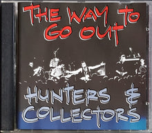 Load image into Gallery viewer, Hunters &amp; Collectors - The Way To Go Out...