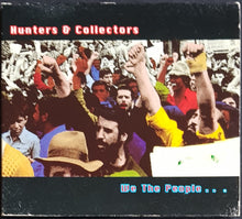 Load image into Gallery viewer, Hunters &amp; Collectors - We The People...