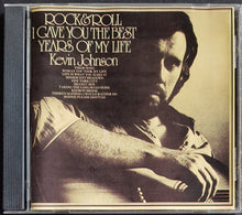 Load image into Gallery viewer, Johnson, Kevin - Rock &amp; Roll I Gave You The Best Years Of My Life