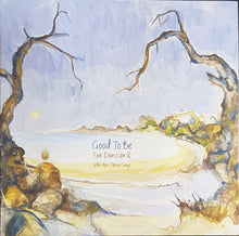 Load image into Gallery viewer, Eve Duncan &amp; Who Are These Guys - Good To Be