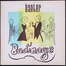 Load image into Gallery viewer, Badinage - Banter
