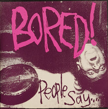 Load image into Gallery viewer, Bored! - People Say...