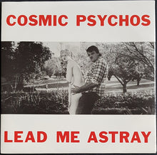 Load image into Gallery viewer, Cosmic Psychos - Lead Me Astray