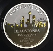 Load image into Gallery viewer, Headstones - You Got Love