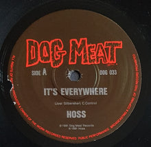 Load image into Gallery viewer, Hoss - It's Everywhere