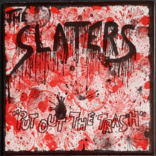 Load image into Gallery viewer, Slaters - Put Out The Trash