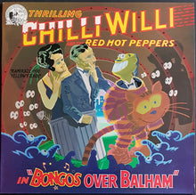 Load image into Gallery viewer, Chilli Willi And The Red Hot Peppers - Bongos Over Balham