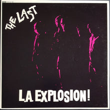Load image into Gallery viewer, The Last - L.A. Explosion !