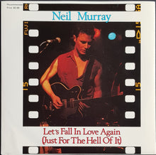 Load image into Gallery viewer, Murray, Neil (Warumpi Band)- Let's Fall In Love Again (Just For The Hell Of It)