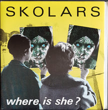 Load image into Gallery viewer, Skolars - Where Is She?