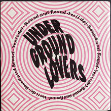 Load image into Gallery viewer, Underground Lovers - Round And Round