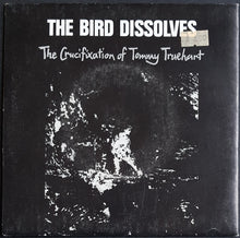 Load image into Gallery viewer, Bird Dissolves - The Crucifixation Of Tommy Truehart