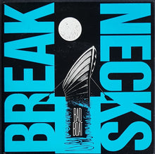Load image into Gallery viewer, Breaknecks - Bad Boat