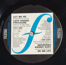 Load image into Gallery viewer, Cats Under Pressure - Let Me Be
