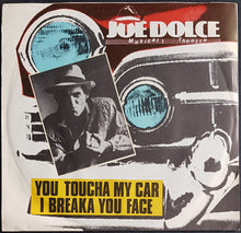 Load image into Gallery viewer, Joe Dolce - You Toucha My Car I Breaka You Face