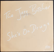 Load image into Gallery viewer, Jazz Butcher - She's On Drugs