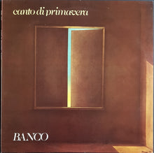 Load image into Gallery viewer, Banco - Canto Di Primavera