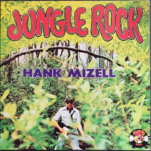 Load image into Gallery viewer, Hank Mizell - Jungle Rock