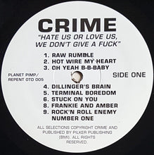 Load image into Gallery viewer, Crime - Hate Us Or Love Us, We Don't Give A Fuck