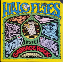 Load image into Gallery viewer, Halo Of Flies - Garbage Rock!