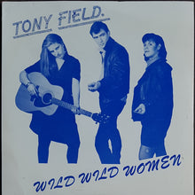 Load image into Gallery viewer, Tony Field - Wild Wild Women
