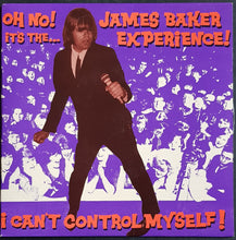 Load image into Gallery viewer, James Baker Experience - I Can't Control Myself!