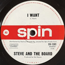 Load image into Gallery viewer, Steve And The Board - I Want / I Call My Woman Hinges Cause She's Someth