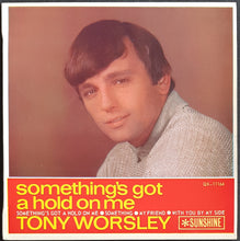 Load image into Gallery viewer, Tony Worsley - Something's Got A Hold On Me