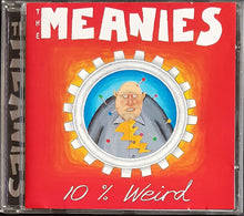 Load image into Gallery viewer, Meanies - 10% Weird