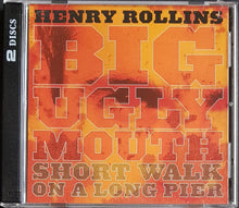 Load image into Gallery viewer, Rollins, Henry - Big Ugly Mouth / Short Walk On A Long Pier