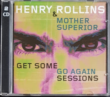 Load image into Gallery viewer, Rollins &amp; Mother Superior, Henry - Get Some Go Again Sessions