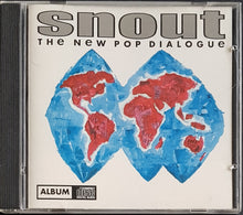 Load image into Gallery viewer, Snout - The New Pop Dialogue