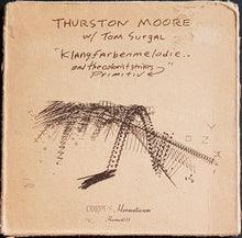 Load image into Gallery viewer, Moore, Thurston (Sonic Youth)- Klangfarbenmelodie..&amp;The Colorist Strikes Primitiv
