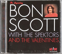 Load image into Gallery viewer, Scott, Bon - Bon Scott With The Spektors And The Valentines