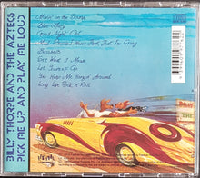 Load image into Gallery viewer, Billy Thorpe &amp; The Aztecs - Pick Me Up And Play Me Loud