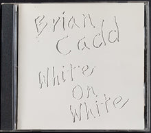 Load image into Gallery viewer, Brian Cadd - White On White