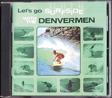 Load image into Gallery viewer, Denvermen - Let's Go Surfside With The Denvermen