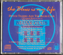 Load image into Gallery viewer, Dutch Tilders And The Blues Club - The Blues Is My Life