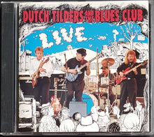Load image into Gallery viewer, Dutch Tilders And The Blues Club - Live