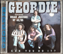 Load image into Gallery viewer, Geordie - Featuring Brian Johnson Of AC/DC - Can You Do It?