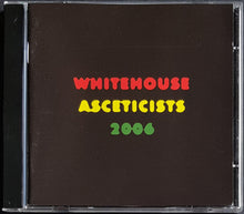 Load image into Gallery viewer, Whitehouse - Asceticists 2006