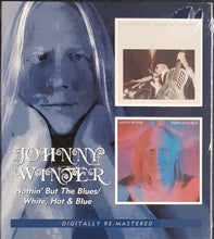 Load image into Gallery viewer, Winter, Johnny - Nothin' But The Blues / White, Hot &amp; Blue