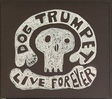 Load image into Gallery viewer, Dog Trumpet (Mental As Anything) - DOG TRUMPET - Live Forever