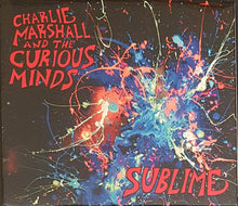 Load image into Gallery viewer, Charlie Marshall And The Curious Minds - Sublime
