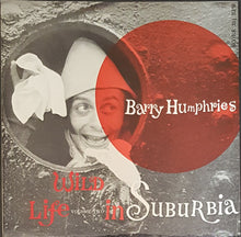 Load image into Gallery viewer, Barry Humphries - Wild Life In Suburbia Volume Two