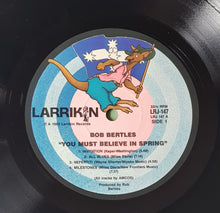 Load image into Gallery viewer, Bob Bertles - You Must Believe In Spring